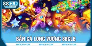 bắn cá long vương 88clb